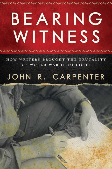Bearing Witness - John R. Carpenter