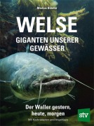 Cover-Bild zum Titel 'Welse - Giganten unserer Gewässer' von 'Markus Bötefür'
