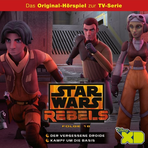16: Der vergessene Droide / Kampf um die Basis (Das Original-Hörspiel zur Star Wars-TV-Serie) - 