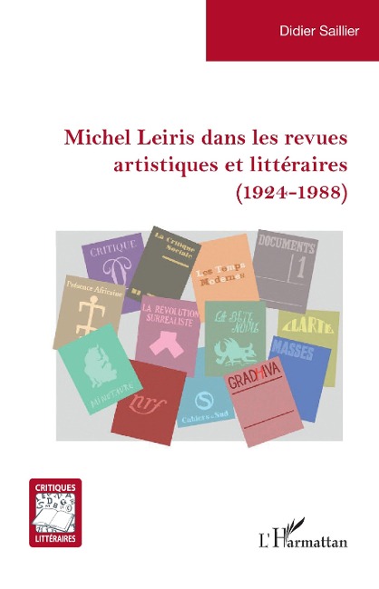 Michel Leiris dans les revues artistiques et litteraires (1924-1988) - Saillier