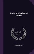 Cover-Bild zum Titel 'Trails to Woods and Waters' von 'Clarence Hawkes'