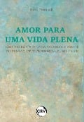 Amor para uma vida plena - Helio Fronczak