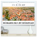 Ein Blick auf Mühlhausen in Thüringen (hochwertiger Premium Wandkalender 2024 DIN A2 quer), Kunstdruck in Hochglanz - Markus W. Lambrecht