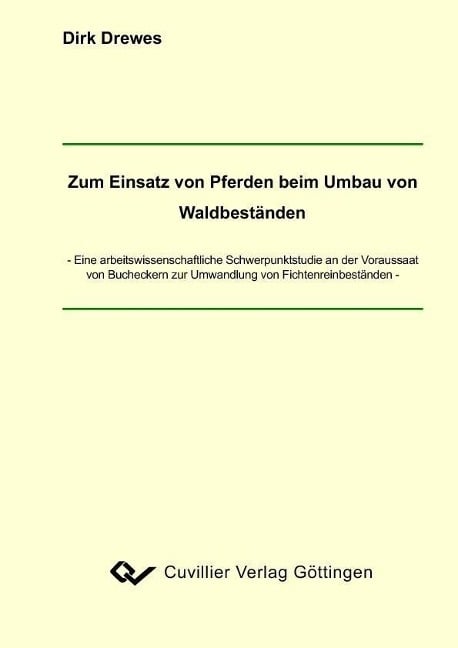 Zum Einsatz von Pferden beim Umbau von Waldbeständen - 