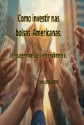 Como Investir Nas Bolsa De Valores Americanas - Juécio M. oliveira
