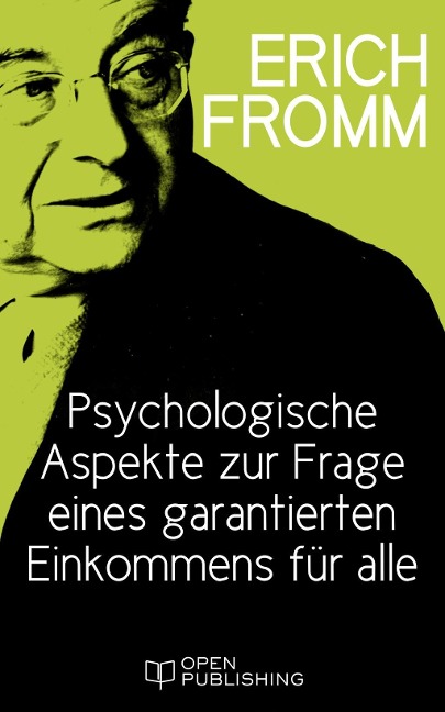 Psychologische Aspekte zur Frage eines garantierten Einkommens für alle - Erich Fromm