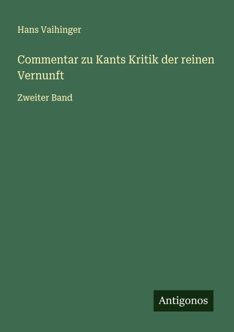 Commentar zu Kants Kritik der reinen Vernunft - Hans Vaihinger