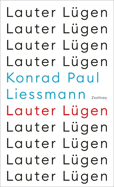 Lauter Lügen - Konrad Paul Liessmann