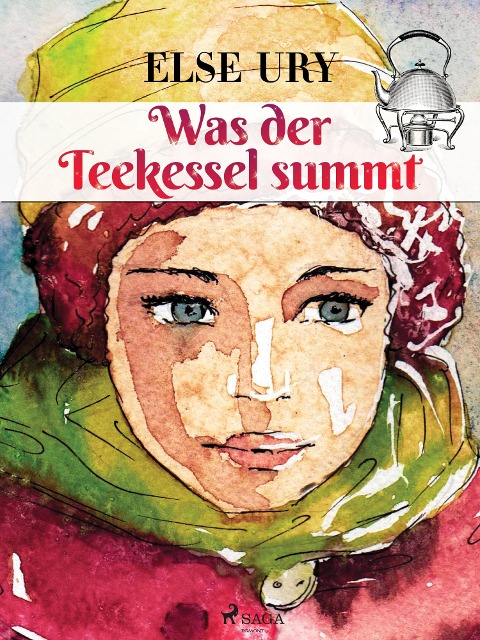 Was der Teekessel summt - Else Ury