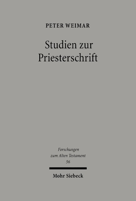 Studien zur Priesterschrift - Peter Weimar