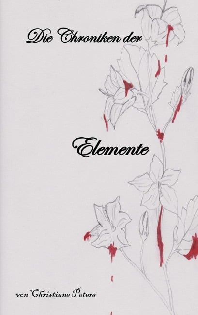 Die Chroniken der Elemente - Christiane Peters