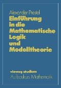 Cover-Bild zum Titel 'Einführung in die Mathematische Logik und Modelltheorie' von 'Alexander Prestel'