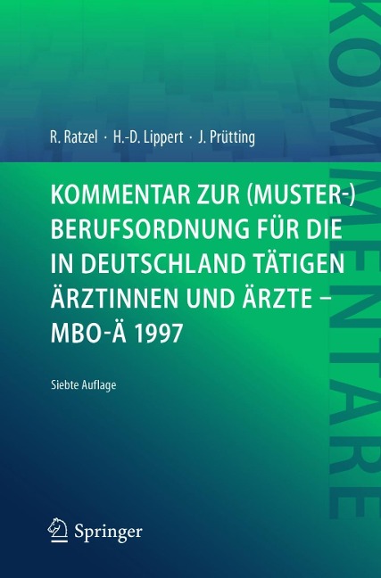 Kommentar zur (Muster-)Berufsordnung für die in Deutschland tätigen Ärztinnen und Ärzte - MBO-Ä 1997 - Rudolf Ratzel, Hans-Dieter Lippert, Jens Prütting