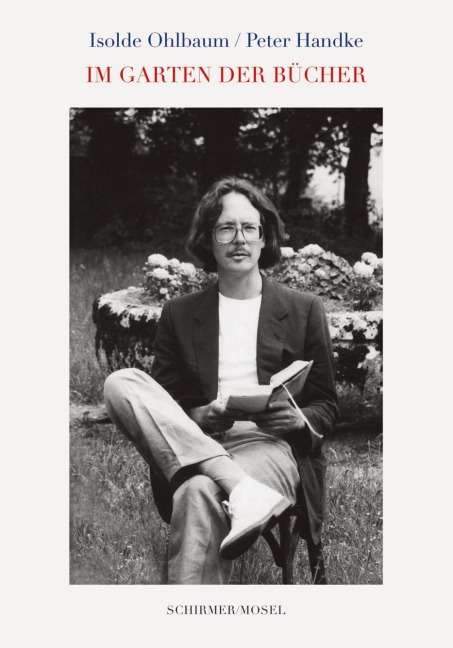Im Garten der Bücher - Peter Handke, Isolde Ohlbaum