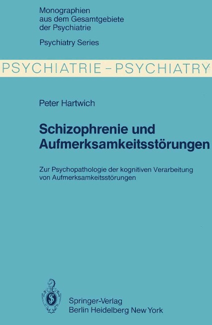 Schizophrenie und Aufmerksamkeitsstörungen - P. Hartwich