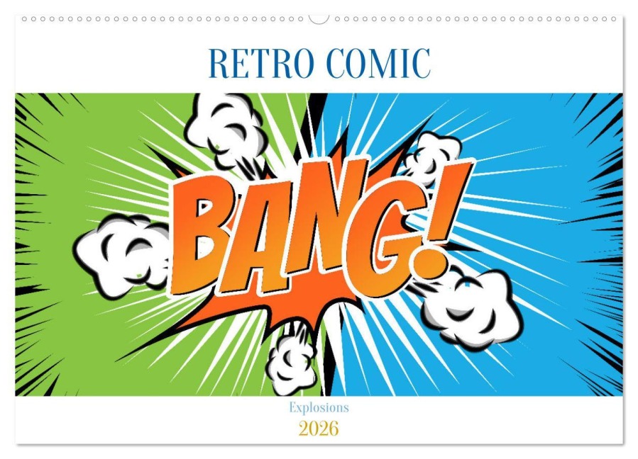 Retro Comic Explosions (Wandkalender 2026 DIN A2 quer), CALVENDO Monatskalender - Sell Pixs:Sell
