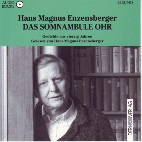 Das somnambule Ohr - Hans Magnus Enzensberger
