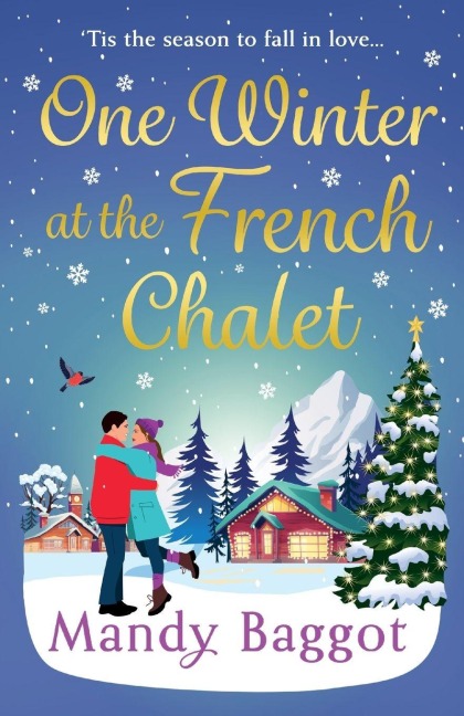 One Winter at the French Chalet - Mandy Baggot