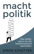 Cover-Bild zum Titel 'macht politik' von 'Simon Schütter'