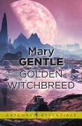Cover-Bild zum Titel 'Golden Witchbreed' von 'Mary Gentle'