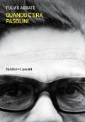 Cover-Bild zum Titel 'Quando c'era Pasolini' von 'Fulvio Abbate'