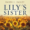 Lily's Sister - Karen J. Hasley