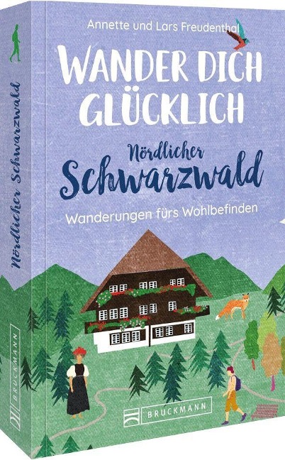 Wander dich glücklich - nördlicher Schwarzwald - Lars Und Annette Freudenthal