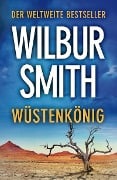 Wüstenkönig - Wilbur Smith