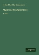 Cover-Bild zum Titel 'Allgemeine Kunstgeschichte' von 'H. Knackfuß, Max Zimmermann'