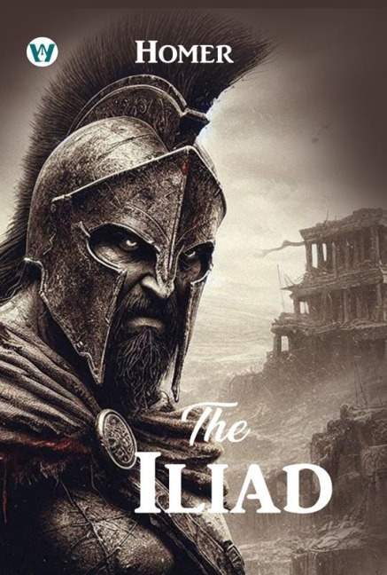 The Iliad - Homer
