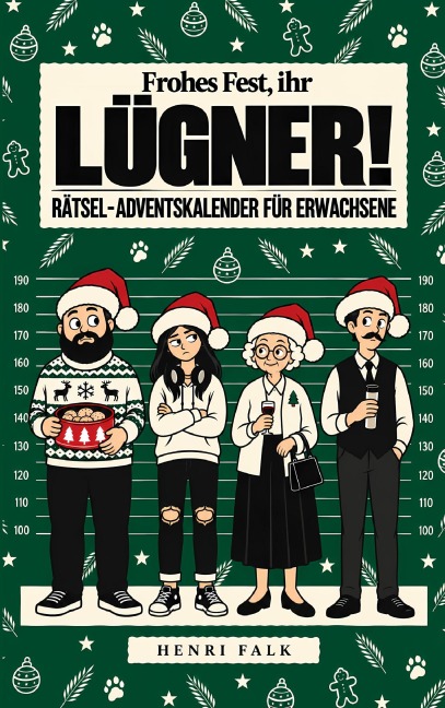 Frohes Fest, ihr Lügner! - Henri Falk
