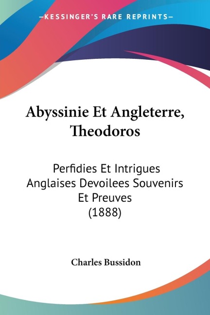 Abyssinie Et Angleterre, Theodoros - Charles Bussidon