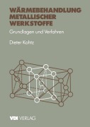 Cover-Bild zum Titel 'Wärmebehandlung metallischer Werkstoffe' von 'Dieter Kohtz'