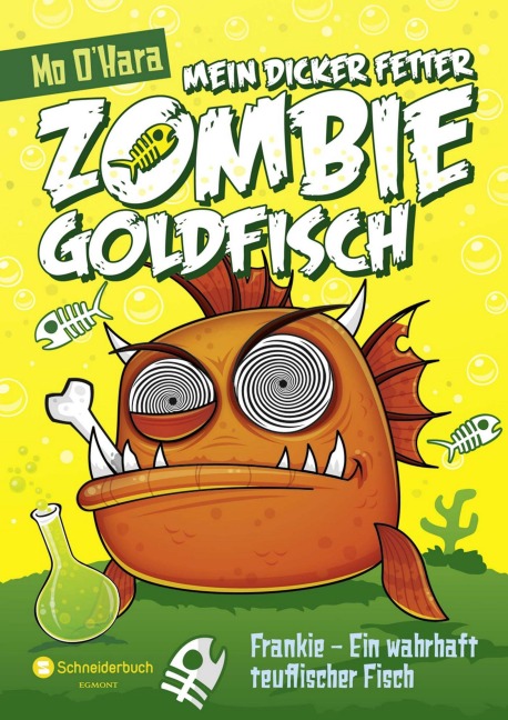 Mein dicker fetter Zombie-Goldfisch, Band 02 - Mo O'Hara