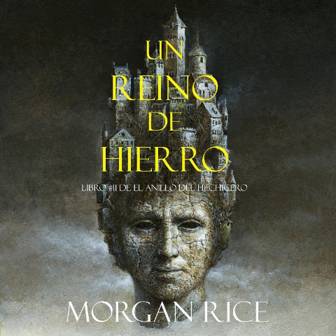 Un Reino De Hierro (Libro #11 De El Anillo del Hechicero) - Morgan Rice