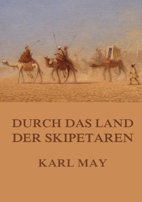 Durch das Land der Skipetaren - Karl May