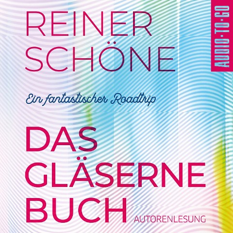 Das Gläserne Buch - Reiner Schöne