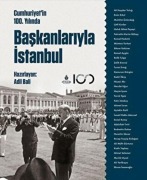 Cover-Bild zum Titel 'Cumhuriyetin 100. Yilinda Baskanlariyla Istanbul Ciltli' von 'Adil Bali'