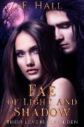 Cover-Bild zum Titel 'Fae of Light & Shadow (Court of Crown and Compass, #0.5)' von 'E. Hall'