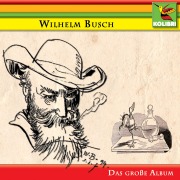 Cover-Bild zum Titel 'Wilhelm Busch - Das große Album' von 'Wilhelm Busch'
