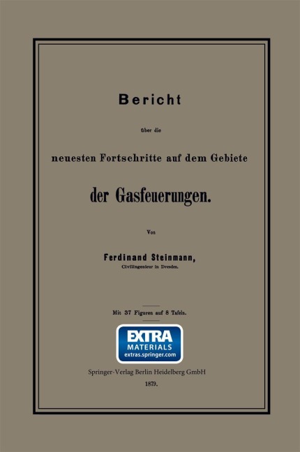 Bericht über die neuesten Fortschritte auf dem Gebiete der Gasfeuerungen - Ferdinand Steinmann