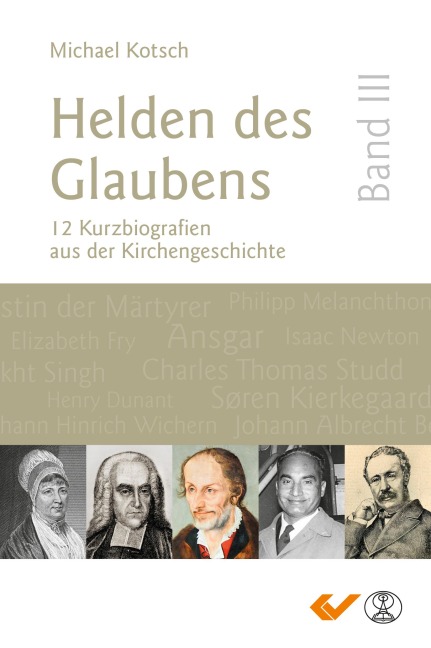 Helden des Glaubens Band 3 - Michael Kotsch