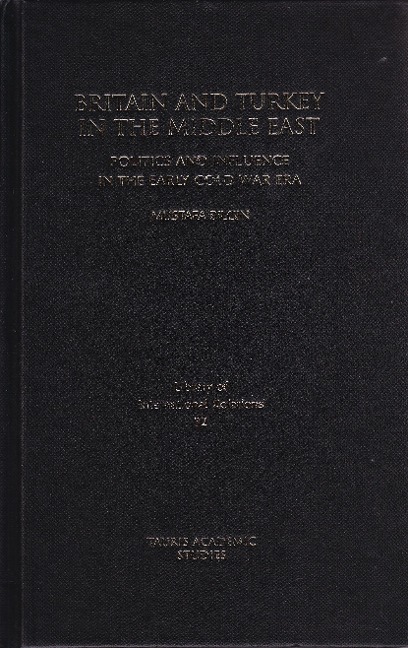 Britain and Turkey in the Middle East - Mustafa Bilgin