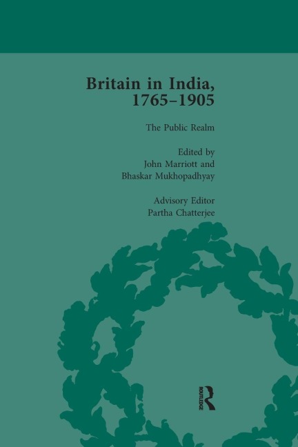 Britain in India, 1765-1905, Volume VI - John Marriott