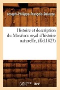 Cover-Bild zum Titel 'Histoire Et Description Du Muséum Royal d'Histoire Naturelle, (Éd.1823)' von 'Joseph-Philippe-François Deleuze'