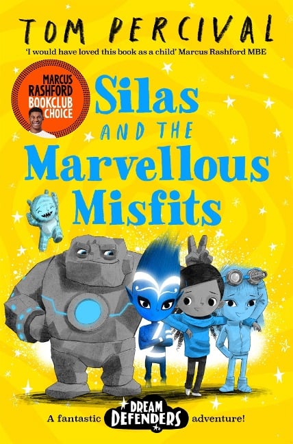 Silas and the Marvellous Misfits - Tom Percival
