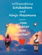 Cover-Bild zum Titel 'Williamsbirne Schäkesbiere und Honjo Masamune erörtern "Vom Raubtier zum Meschen"' von 'Wolfgang Schorat'