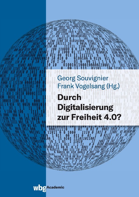Durch Digitalisierung zur Freiheit 4.0? - 