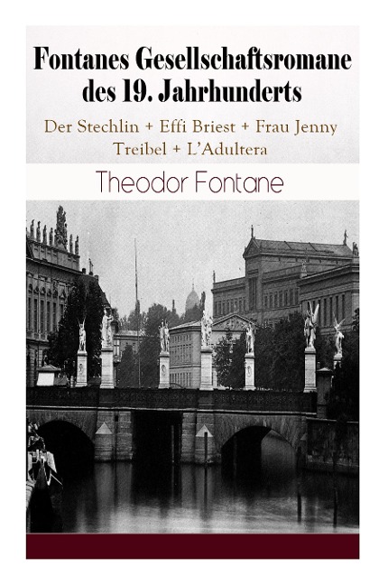 Fontanes Gesellschaftsromane des 19. Jahrhunderts - Theodor Fontane