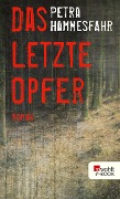 Cover-Bild zum Titel 'Das letzte Opfer' von 'Petra Hammesfahr'
